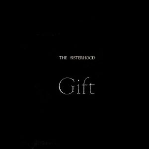 The Sisterhood - Gift (1986)