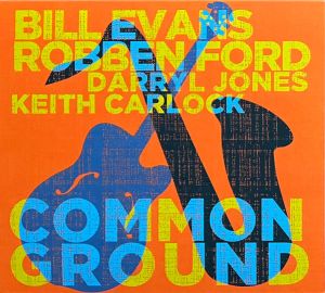 Bill Evans (3) / Robben Ford - Common Ground (2022)