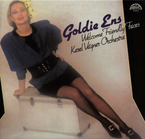 Goldie Ens / Karel Vágner Orchestra - Welcome Friendly Faces (1989)