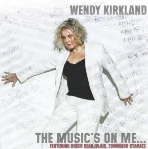 Wendy Kirkland - The Music's On Me (2019)