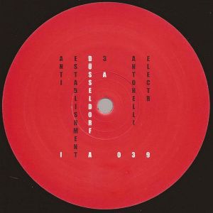 Antonelli Electr - Anti Establishment 3 Düsseldorf (2004)