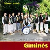 Kalvarijos Liaudiškos Muzikos Kapela "Giminės" - Mamos Skarelė (2010)