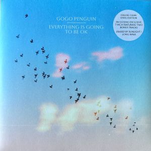 GoGo Penguin - Everything Is Going To Be OK (2023)