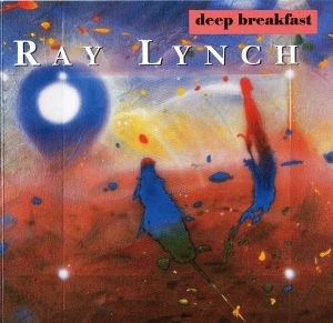 Ray Lynch - Deep Breakfast (1991)