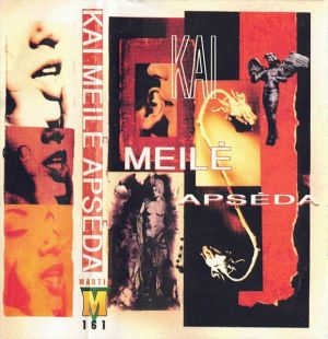 Vilma Kvedaravičiūtė - Kai Meilė Apsėda (1996)