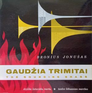 Bronius Jonušas - Gaudžia Trimitai = The Sounding Brass (1959)