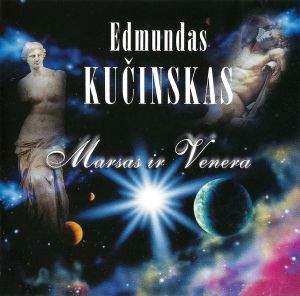 Edmundas Kučinskas - Marsas Ir Venera (2002)