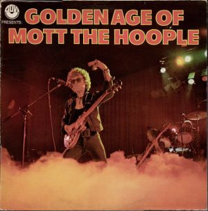 Mott The Hoople - Golden Age Of Mott The Hoople (1975)