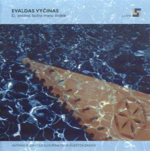 Evaldas Vyčinas - Ei, Smūtna Liūdna Mano Širdelė (2002)