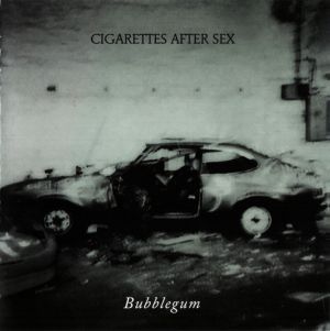 Cigarettes After Sex - Bubblegum (2023)