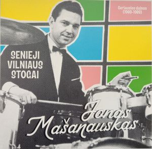 Jonas Mašanauskas - Senieji Vilniaus Stogai. Geriausios Dainos (1960-1969) (2024)