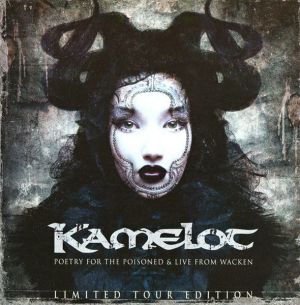 Kamelot - Poetry For The Poisoned & Live From Wacken (Limited Tour Edition) (2011)