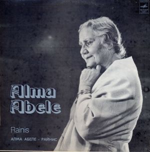 Alma Ābele / Rainis - Dzejas Un Aforismu Kompozīcija (1981)