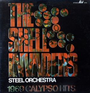 The Shell Invaders Steel Orchestra - 1969 Calypso Hits (1969)