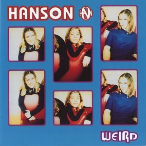 Hanson - Weird (1998)