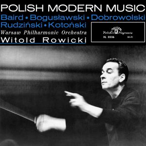 Baird / Rudziński / Dobrowolski / Bogusławski / Kotoński - Polish Modern Music