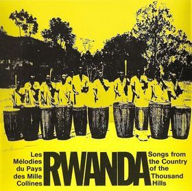 Various - Rwanda - Les Mélodies Du Pays Des Mille Collines / Songs From The Country Of The Thousand Hills