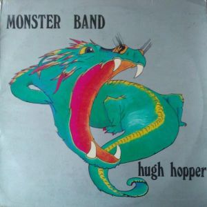 Hugh Hopper - Monster Band (1979)