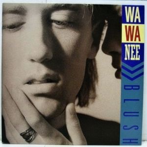 Wa Wa Nee - Blush (1989)