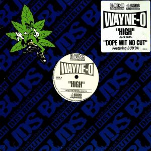Wayne-O - High / Dope Wit No Cut (2000)