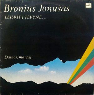 Bronius Jonušas - Leiskit Į Tėvynę... (1990)