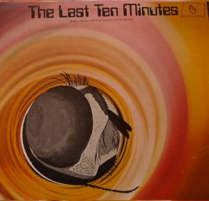 Robert Aaron / Michael Curran / Keith Nicolay - The Last Ten Minutes (1985)