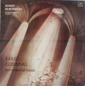 Julius Juzeliunas - Instrumental Music (1986)