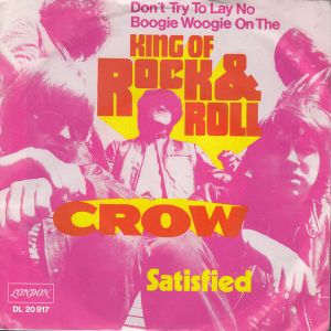 Crow (4) - Don't Try To Lay No Boogie Woogie On The King Of Rock & Roll (1970)
