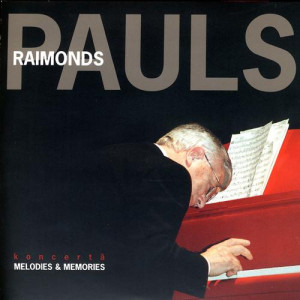 Raimonds Pauls - Melodies & Memories (2002)
