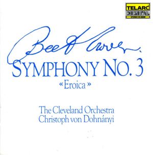 Beethoven / The Cleveland Orchestra / Christoph von Dohnányi - Symphony No. 3 "Eroica"