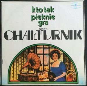 S.P.P.T. Chałturnik - Kto Tak Pięknie Gra (1976)