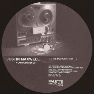 Justin Maxwell - Your Stupid EP (2005)