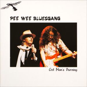 Pee Wee Bluesgang - Cool Man's Burning (1985)