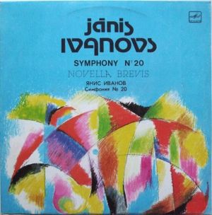 Jānis Ivanovs - Symphony No. 20 / Novella Brevis (1984)