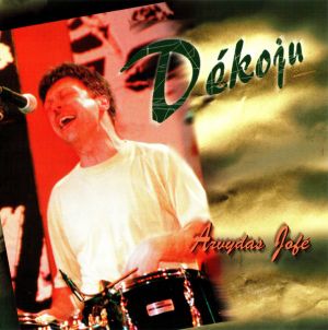 Arvydas Jofė - Dėkoju (1998)