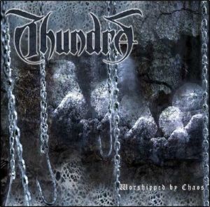 Thundra - Worshipped By Chaos (2006)