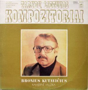 Bronius Kutavičius - Kamerinė Muzika