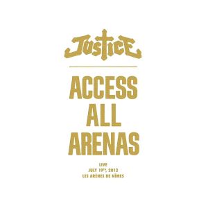 Justice (3) - Access All Arenas (2013)