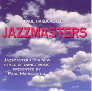 Paul Hardcastle / Jazzmasters - Jazzmasters (1993)