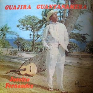 Joseíto Fernández / Moya Y Su Combo - Guajira Guantanamera