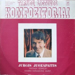Jurgis Juozapaitis / Ю. Юозапайтис - Simfonija "Zodiacus" / Kamerinė Instrumentinė Muzika (1981)