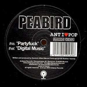 Peabird - Digital Music / Partyfuck (2005)