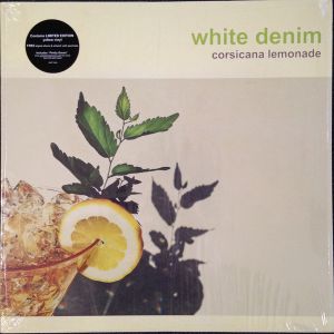 White Denim - Corsicana Lemonade (2013)