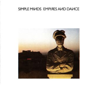 Simple Minds - Empires And Dance (1985)