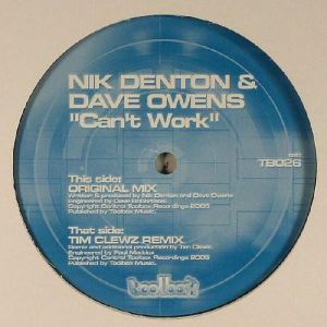 Nik Denton / Dave Owens - Can't Work (2005)