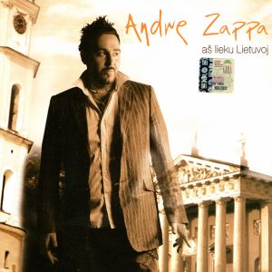 Andre Zappa - Aš Lieku Lietuvoj (2006)