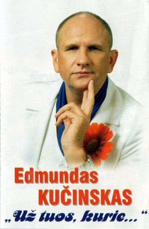 Edmundas Kučinskas - Už Tuos, Kurie... (2003)