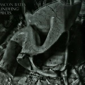 Ascon Bates - Undying Pieces (2014)