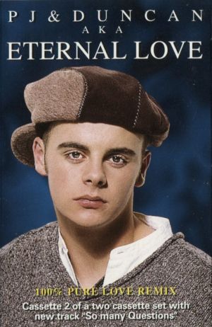 PJ & Duncan AKA - Eternal Love (100% Pure Love Remix) (1994)