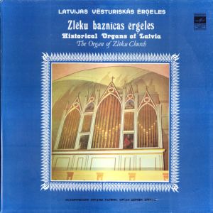 Aivars Kalējs / R. Jermaks / J. S. Bahs / C. Franks / M. Rēgers / Jāz. Mediņš - Zlēku Baznīcas Ērģeles = Орган Церкви Злекас = The Organ Of Zlēku Church (1983)